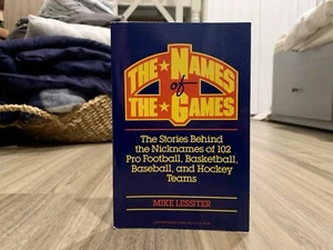 The Names of the Games: The Stories Behind the Nicknames By Mike Lessiter (PB) - Picture 1 of 7