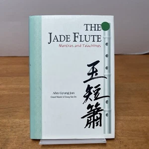 The Jade Flute: Mantras and teachings By Ahn Gyung-jun Hardcover - Picture 1 of 6