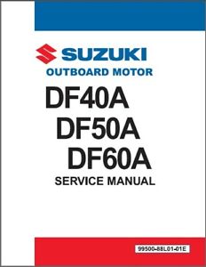 Suzuki DF40A DF50A DF60A 4Stroke EFI Outboard Motor Service Repair Manual CD