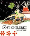 Paul Goble The Lost Children (Paperback)