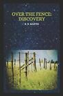 Over The Fence: Discovery by R.N. Martin Paperback Book