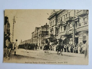 👍1918 RUSSIA SIBERIAN INTERVENTION US AMERICAN TROOP ENTER VLADIVOSTOK POSTCARD - Picture 1 of 2