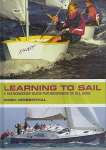 Learning to Sail: A No-Nonsense Guide for Beginners of All Ages -Basil Mosenthal - Bild 1 von 2