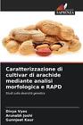 Caratterizzazione di cultivar di arachide mediante analisi morfologica e RAPD by