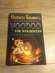 Voodoo for Beginners: The Complete Step-by-Step Guide to Get Success, Protec... - Picture 1 of 4