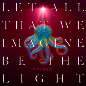 Garbage Let All That We Imagine Be the Light (Vinyl) 12" Album Coloured Vinyl - Picture 1 of 2