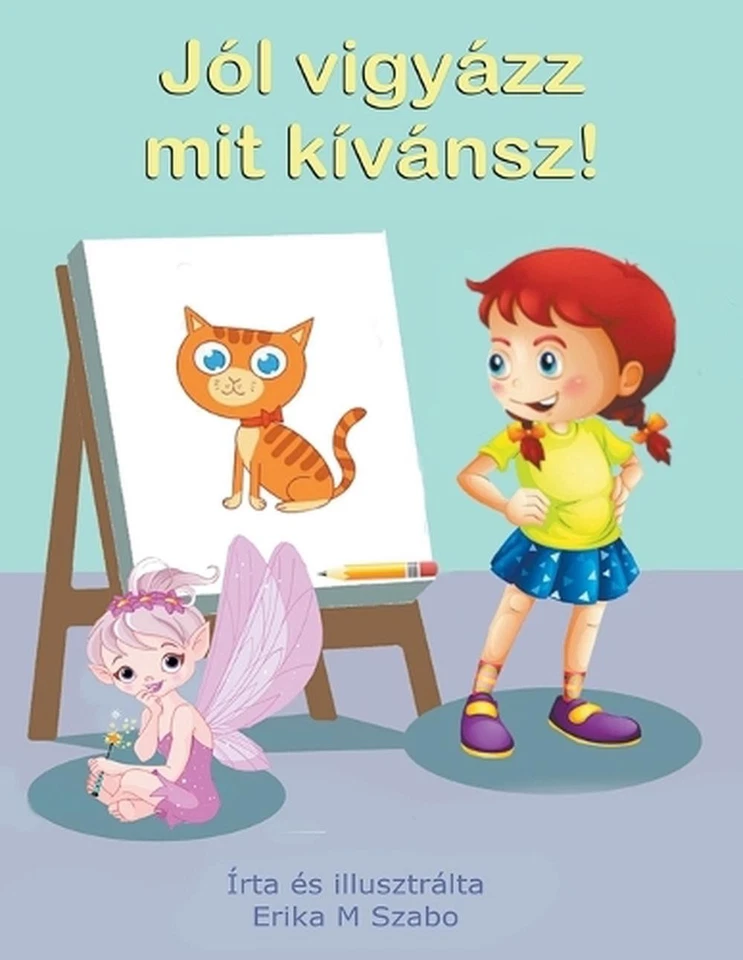Jl vigyzz mit kvnsz! by Erika M. Szabo (Hungarian) Paperback Book - Image 1 of 1