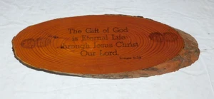 NEAT VINTAGE ROMANS 6:23 RELIGIOUS WOODEN WALL RUSTIC ART PLAQUE WITH BARK EDGE - Picture 1 of 3