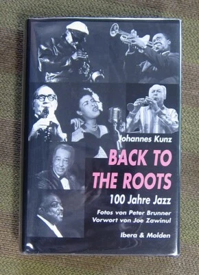 Back to the Roots. 100 Jahre Jazz. Johannes Kunz SIGNED Intro by Joe Zawinul - Image 1 of 4