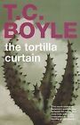 The Tortilla Curtain von Boyle, Tom Coraghessan | Buch | Zustand gut