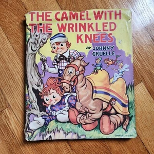 THE CAMEL WITH THE WRINKLED KNEES Johnny Gruelle HC 1943 McLoughlin Bros.  - Picture 1 of 6