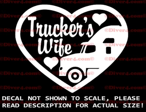 Truckers Wife in Heart Vinyl Decal Sticker USA Made and Sold 18 Wheeler Trucker - Picture 1 of 7