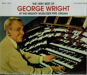 GEORGE WRIGHT - The Very Best of George Wright Wurlitzer Pipe Organ (CD 2006) - Imagen 1 de 2
