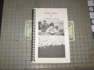 A Pocket Poetry by A Think'n Drunk Copyright 1997 by Steve Smitty Smith 31 pages - Picture 1 of 1