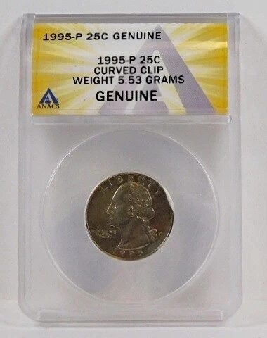 1995-P 25c Curved Clip*Weight 5.53 Grams*Certified Genuine by ANACS Cover
