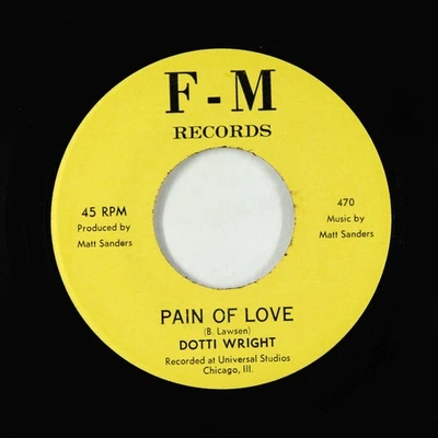 Deep Soul R&B 45 - Dotti Wright - Pain Of Love - F-M VG++ - Image 1 of 2