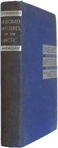 Stefansson Unsolved Mysteries of the Arctic (inscribed copy) - Foto 1 di 2