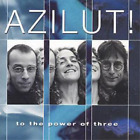 Azilut! To The Power Of Three (CD) Album