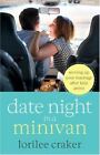 Date Night In A Minivan: Revving Up Your Marriage After Kids Arrive