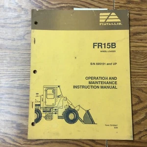 Fiat-Allis FR15B WHEEL LOADER OPERATION & MAINTENANCE INSTRUCTION MANUAL GUIDE - Picture 1 of 3