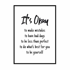 Es ist okay, Fehler zu machen, schlechte Tage zu haben, um weniger als perfekt zu sein Zitat Wand - Bild 1 von 4
