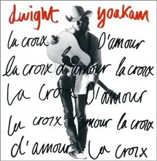 Dwight Yoakam - La Croix d'Amour - Bild 1 von 1