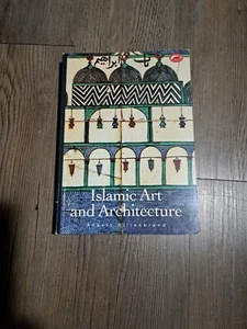 Islamic Art And Architecture-Hillenbrand! Exc. Used Cond! Totally Cool-The BEST! - Imagen 1 de 8