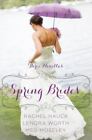 Spring Brides: A Year Of Weddings Novella Collection: Three Novellas