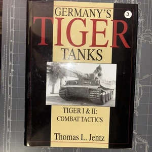 GERMANY’S TIGER TANKS 3, Tiger I & II : Combat Tactics - Picture 1 of 3