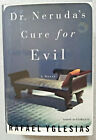 1996 DR. NERUDA'S CURE FOR EVIL by Rafael Yglesias ~ 1st Edition HB novel book