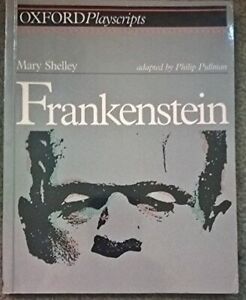 FRANKENSTEIN (Oxford Playscripts) By Mary ( Adapted by Philip Pu