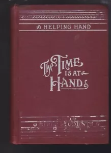 The Time is at Hand (Studies in the scriptures) HARDCOVER Watch Tower Bible 1909 - Picture 1 of 9