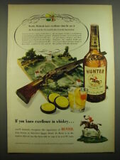 1951 Hunter Whiskey Ad - Westley Richards knew excellence when he saw it