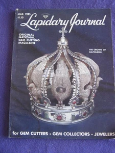 LAPIDARY JOURNAL - CROWN OF NAPOLEON - March 1985 v 38 # 12 - Picture 1 of 1