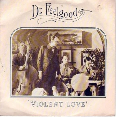 Dr. Feelgood - Violent Love (7", Single) - Image 1 of 2