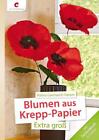 Blumen aus Krepp-Papier Polina Garmasch-Hatam