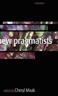 New Pragmatists.by Misak  New 9780199279975 Fast Free Shipping<|
