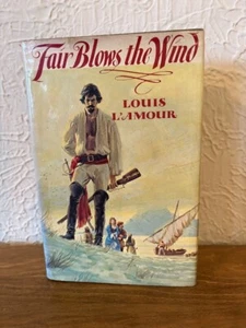 Fair Blow The Wind by Louis L'Amour 1978 First Edition First Printing HC/DJ - Picture 1 of 8