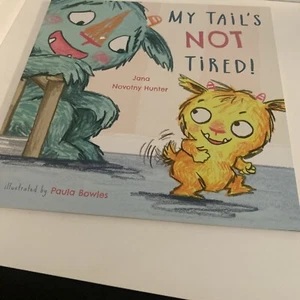 Jana Novotny-Hunter My Tail's Not Tired (Paperback) (UK IMPORT) - Picture 1 of 2