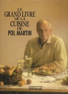 Le grand livre de la cuisine de Pol Martin - 600 recettes délicieuses - Brimar - Imagen 1 de 1