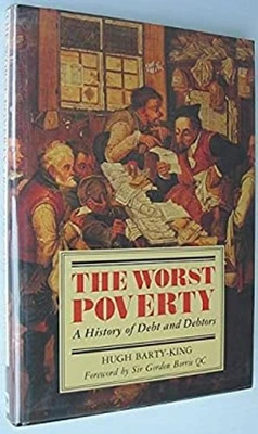 The Worst Poverty: A History of Debt and Debtors Hugh Barty-King - Imagem 1 de 2