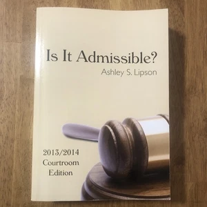 Ist es zulässig? 2013/2014 Courtroom Edition von Ashley S. Lipson, Esq. - Bild 1 von 10