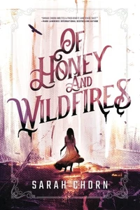 Of Honey and Wildfires (The Songs of Sefate) by Chorn, Sarah Book - Bild 1 von 2