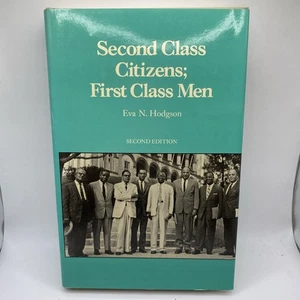 Second Class Citizens First Class Men 2nd Edition Eva N Hodgson HC DJ RARE - Bild 1 von 21