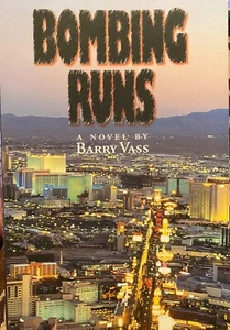 AUTOGRAPHED “BOMBING RUNS”: A NOVEL BY BARRY VASS 2005 - Picture 1 of 3