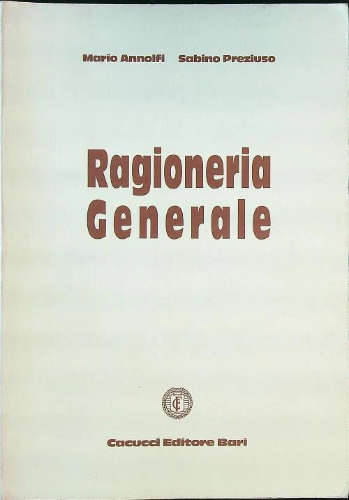 RAGIONERIA GENERALE ANNOLFI - PREZIUSO CACUCCI EDITORE 2003  BROSSURA - Immagine 1 di 1