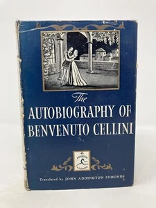 The Autobiography of Benvenuto Cellini by First 1st Edition VG HC 1960 - Picture 1 of 8