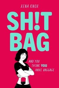 SH!T BAG: a darkly funny story about life with an ostomy bag by Xena Knox Paperb - Picture 1 of 1
