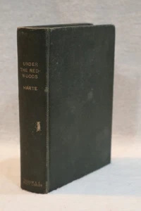 Under The Redwoods by Bret Harte hardcover c 1901 - Bild 1 von 6