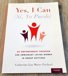 Yes, I Can Si, Yo Puedo: Empowerment Program for Latina Women, Catherine Fuchsel - Foto 1 di 3